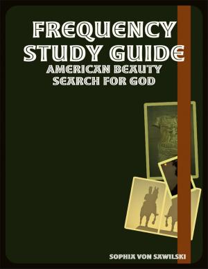 Cover of the book Frequency Study Guide: American Beauty Search for God by Anton Devlin