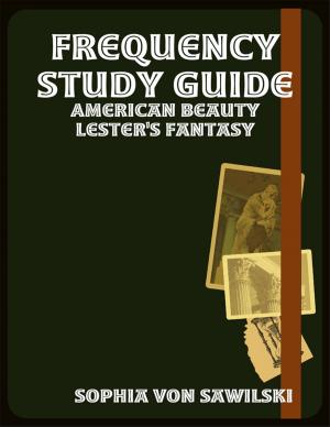 Cover of the book Frequency Study Guide: American Beauty Lester's Fantasy by Chris Johns