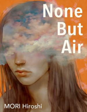 Cover of the book None But Air by Grey Hunter