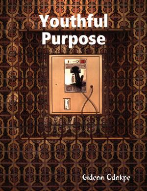 Cover of the book Youthful Purpose by Latonya D Young