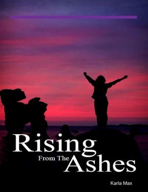 Cover of the book Rising from the Ashes by Kelly NGYAH