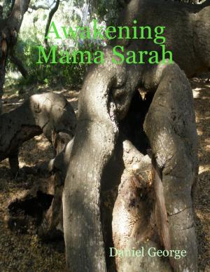 Cover of the book Awakening Mama Sarah by Courtney Shockey