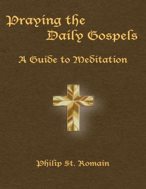 Cover of the book Praying the Daily Gospels: A Guide to Meditation by C. Rae Johnson