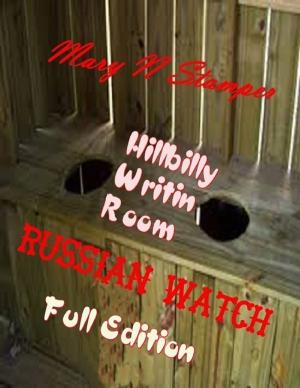 Cover of the book Russian Watch Hillbilly Writin Room: Full Edition by Ryosuke Akizuki