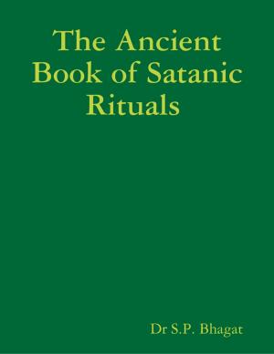 Cover of the book The Ancient Book of Satanic Rituals by Tim Lee