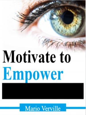 Cover of the book Motivate to Empower by K.J. Pierce