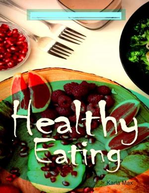 Cover of the book Healthy Eating by Courtney Asunmaa