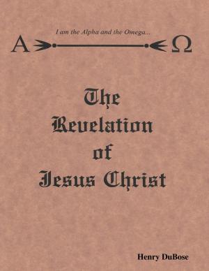 Cover of the book The Revelation of Jesus Christ by Sean Demory, A.E. Ash, Marshall Edwards, Orrin Grey, Steven G. Saunders