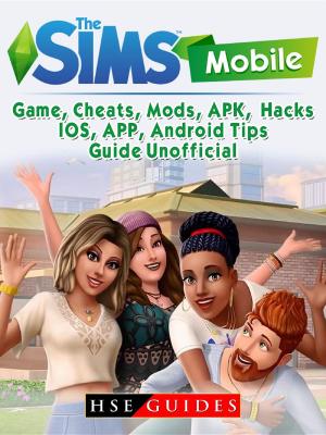 Cover of The Sims Mobile Game, Cheats, Mods, APK, Hacks, IOS, APP, Android, Tips, Guide Unofficial