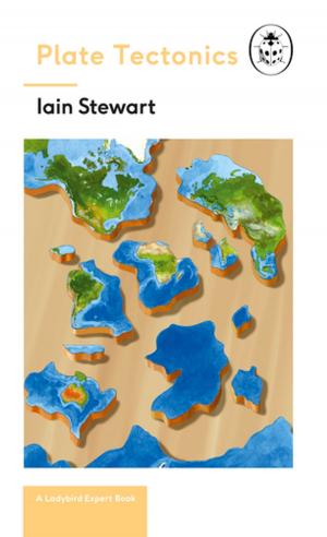 Cover of the book Plate Tectonics: A Ladybird Expert Book by Eduard Mörike