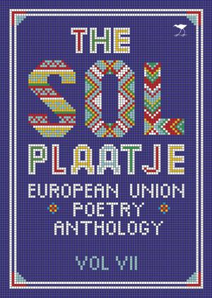 Cover of The Sol Plaatje European Union Poetry Anthology Vol. VII
