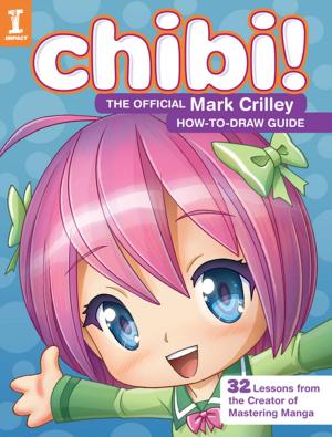 Cover of the book Chibi! The Official Mark Crilley How-to-Draw Guide by Editors of Popular Woodworking