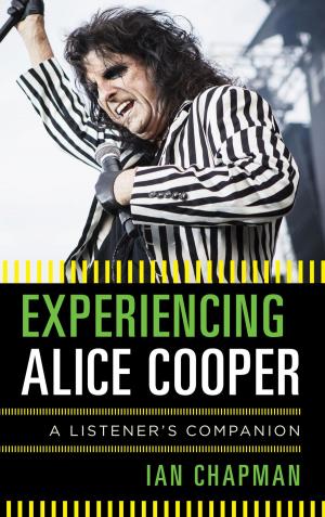 Cover of the book Experiencing Alice Cooper by Susan M. Behuniak