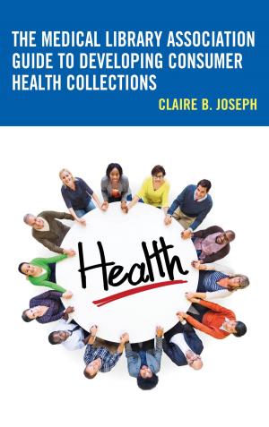 Cover of the book The Medical Library Association Guide to Developing Consumer Health Collections by J. E. Sumerau, Lain A. B. Mathers