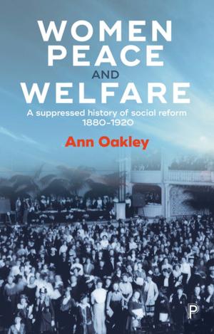 Cover of the book Women, peace and welfare by Kathleen Barry