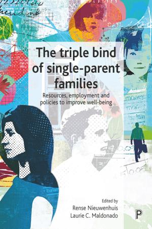 Cover of the book The triple bind of single-parent families by Thomson, Rachel