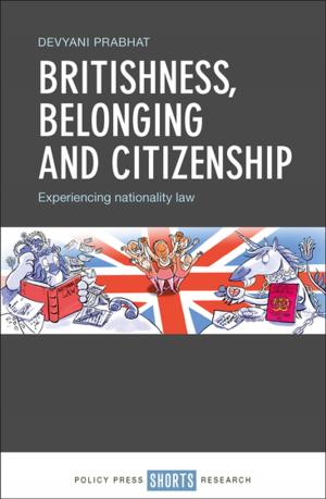 Cover of the book Britishness, belonging and citizenship by White, Anne
