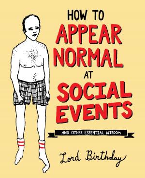 Cover of the book How to Appear Normal at Social Events by Manhattan Medicine Company