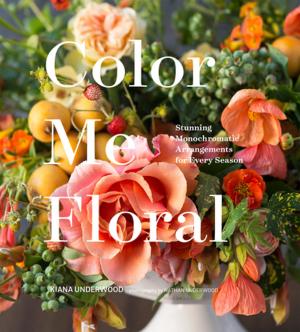 Cover of the book Color Me Floral by David Borgenicht, Joshua Piven, Jennifer Worick