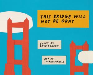 Cover of the book This Bridge Will Not Be Gray by K.C. Jones