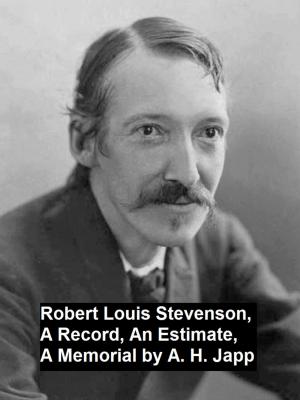 Cover of Robert Louis Stevenson, a Record, an Estimate, a Memorial