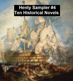 Cover of the book Henty Sampler #4: Ten Historical Novels by Tobias Smollett