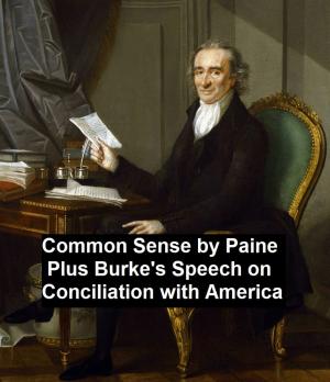 Book cover of Common Sense, Plus Burke's Speech on Conciliation with America