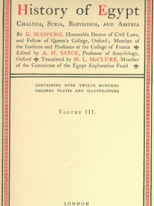 Cover of the book History of Egypt, Chaldea, Syria, Babylonia, and Assyria, Vol. 3 by Marguerite, Queen of  Navarre