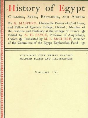 Book cover of History of Egypt, Chaldea, Syria, Babylonia, and Assyria, Vol. 4
