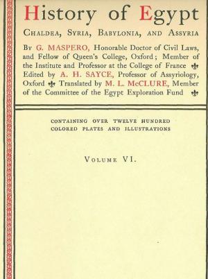 Book cover of History of Egypt, Chaldea, Syria, Babylonia, and Assyria, Vol. 6