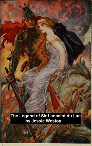 Cover of the book Legend of Sir Lancelot du Lac by William Makepeace Thackeray
