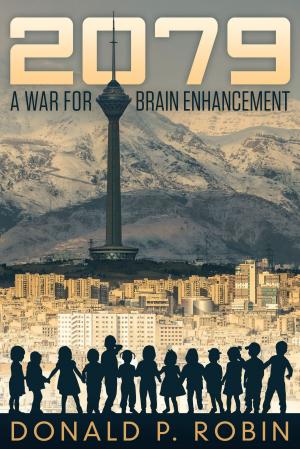 Cover of the book 2079: A War for Brain Enhancement by A.J. Miller