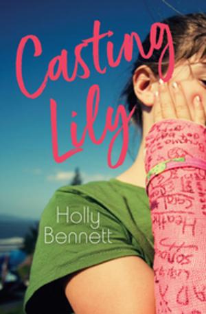Cover of the book Casting Lily by Alex Van Tol