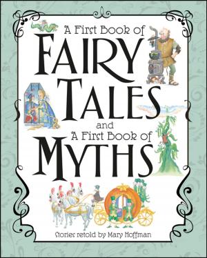 Cover of the book A First Book of Fairy Tales and Myths by Philip Steele
