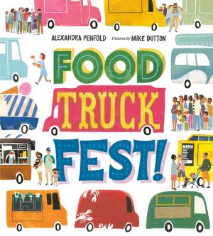 Cover of the book Food Truck Fest! by David Klass