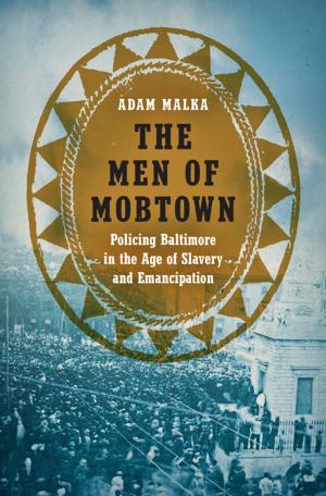 Cover of the book The Men of Mobtown by Sean McCloud