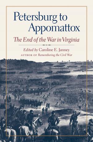 Cover of the book Petersburg to Appomattox by James N. Gregory