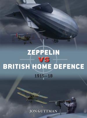 Cover of the book Zeppelin vs British Home Defence 1915–18 by Derek Pratt