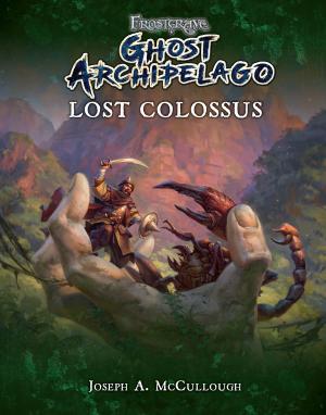 Cover of the book Frostgrave: Ghost Archipelago: Lost Colossus by K. J. Hargan