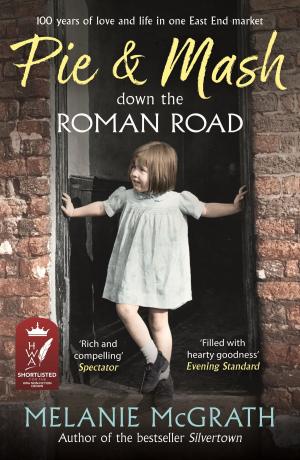 Cover of the book Pie and Mash down the Roman Road by Emily Phillips