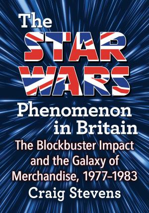 Cover of the book The Star Wars Phenomenon in Britain by Jan Rosinski, Richard Hile