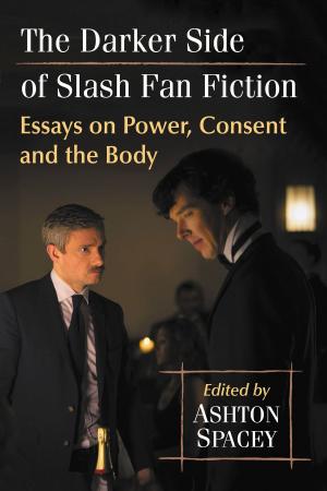 Cover of the book The Darker Side of Slash Fan Fiction by Kathleen L. Spencer