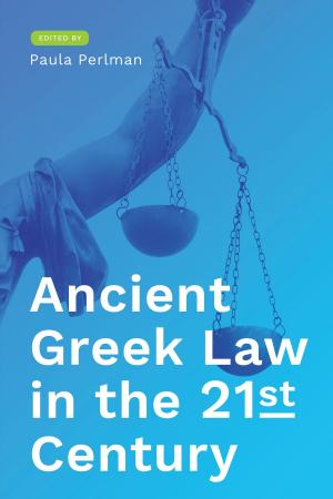 Cover of the book Ancient Greek Law in the 21st Century by Susannah Joel Glusker