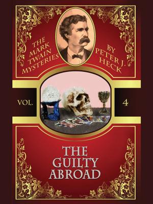 Book cover of The Guilty Abroad: The Mark Twain Mysteries #4