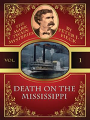 Cover of the book Death on the Mississippi: The Mark Twain Mysteries #1 by James B. Johnson