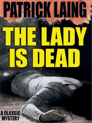 Cover of the book The Lady is Dead by Theophile Gautier, Bernard Lopez