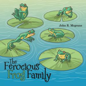 Cover of the book The Ferocious Frog Family by Kathy Fong Riddle