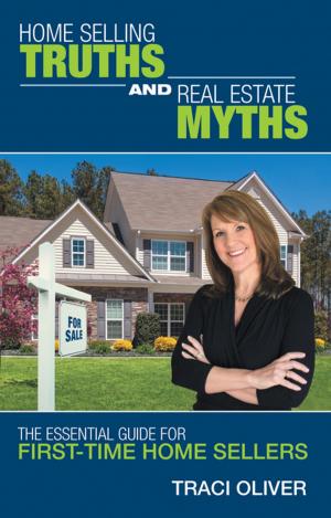 Cover of the book Home Selling Truths and Real Estate Myths by Jacob Harrell