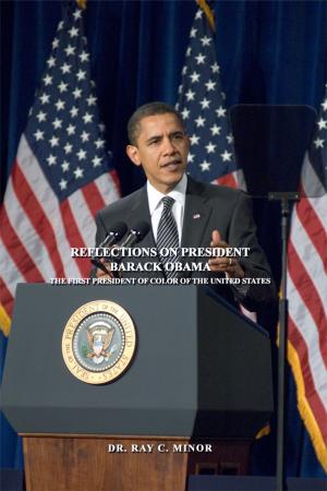 Cover of the book Reflections on President Barack Obama by Rev. Dr. Antony O. Hobbs, Sr., Ed. D.