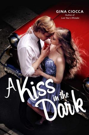Cover of the book A Kiss in the Dark by Elizabeth Scott